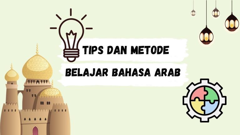 Tips Dan Metode Belajar Bahasa Arab - Arabiyyah.id