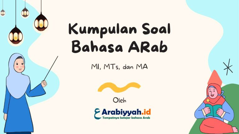 Kumpulan Soal Bahasa Arab MI, MTs, Dan MA - Arabiyyah.id