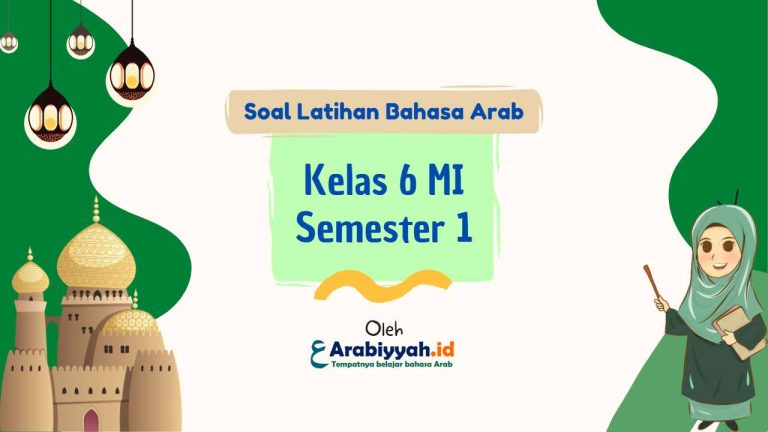 Soal Bahasa Arab Kelas 6 MI Semester 1 Dan Kunci Jawaban - Arabiyyah.id